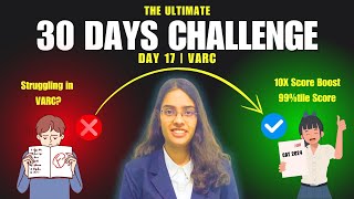 VARC DAY 17 30 DAYS CHALLENGE  With 99iler ➤ Sanjana Tiwari  Score 99 in CAT 2024 [upl. by Aicilat]