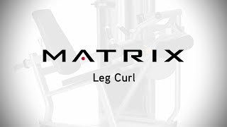 Matrix Fitness  Versa Series  Leg Curl  Setup amp Movements [upl. by Aitnyc]