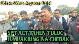 SPT ACT TAHEN TULUC JUMI AKRING NA CHEDAKebhenakhrajaguarbaisi [upl. by Haral]