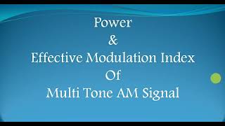 Effective Modulation Index of AM Signal  Power of MultiTone AM Signal  uLearn EduOnline [upl. by Lukey]