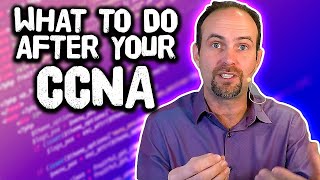 What Should You Do After Your CCNA [upl. by Aramahs]