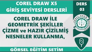 Ders3Corel Draw Giriş Seviyesi DersleriCorel Drawla Geomettik Şekiller çizme ve Hazır şekiller [upl. by Kcor]