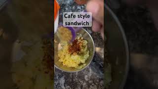 Easy cafe style Sandwich Recipe trending shortvideo snacks sandwich easyrecipe recipe food [upl. by Marley]