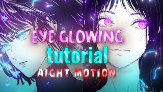 eye glowing tutorial alight motion alight link xml file [upl. by Bonnie]