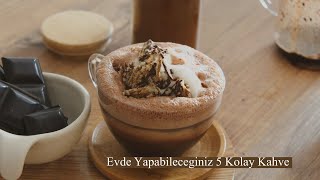 5 Kolay Evde Yapabileceğiniz Kahve Tarifi  Mocha White Chocolate Mocha Caramel macchiato [upl. by Lokin]