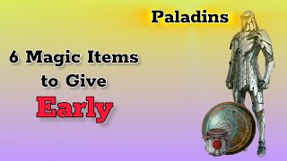 6 Magic Items to Give Your Paladin EARLY [upl. by Ailadgim]