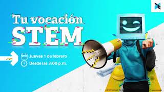 Tu vocación STEM  evento de carreras [upl. by Atiuqrehs875]