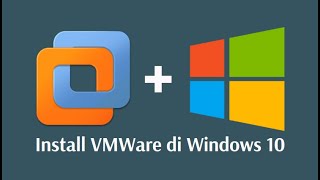 Tutorial Cara Install VMWare Workstation di Windows 10 [upl. by Graff992]