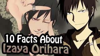 10 Facts About Izaya Orihara That You Absolutely Must Know Durarara [upl. by Petunia]