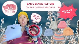 Make a Beanie on ANY Circular Knitting Machine and in 3 SIZES Basic Beanie Pattern [upl. by Retsevlis]