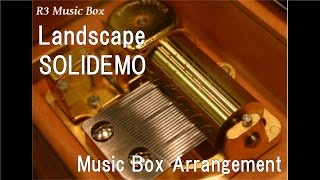 LandscapeSOLIDEMO Music Box Anime quotFairy Tail Zeroquot ED [upl. by Weaks]