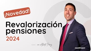 Revalorización de las pensiones 2024 ¿Cuánto subirá mi pensión [upl. by Eliot509]