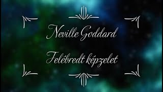 Neville Goddard  Felébredt képzelet  Hangoskönyv [upl. by Irtimd]