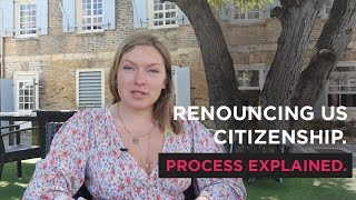 Renouncing US citizenship Process explained [upl. by Viviene]