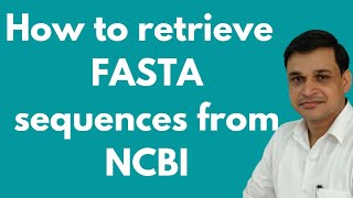 Retrieval of FASTA sequences from NCBI  Database searching [upl. by Hartnett]