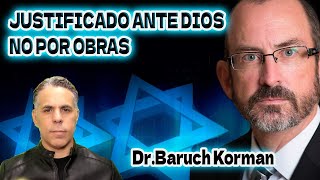 JUSTIFICADOS ANTE DIOS NO POR OBRASDRBARUCH KORMAN [upl. by Bamby]