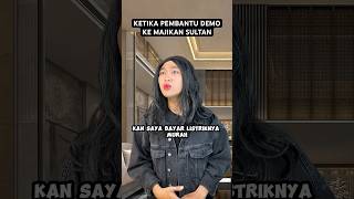 KETIKA PEMBANTU DEMO KE MAJIKAN SULTAN [upl. by Apeed]