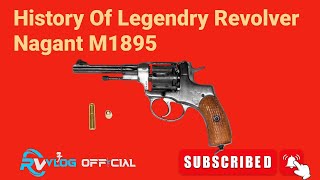 History Of Legendary Revolver Nagant M1895Nagant m1895 [upl. by Bette85]