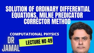 26 September 2024 LECTURE NO 49 COMPUTATIONAL PHYSICS [upl. by Rikahs553]