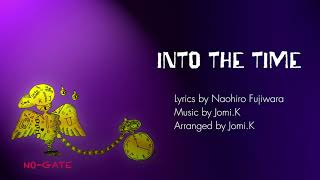 INTO THE TIME by NOGATE Lyric video [upl. by Herrah450]