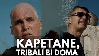 KAPETANE TRIBALI BI DOMABORIS OŠTRIĆTOMISLAV BRALIĆKLAPA INTRADE [upl. by Attikram]