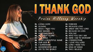 Special Hillsong Worship Songs Playlist 2024 🙏 Top 80 Nonstop Praise and Worship Songs Of All Time [upl. by Karel]