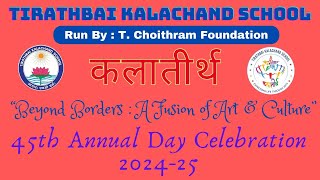 45th Annual Day celebration Session 20242025 of Tirathbai Kalachand School [upl. by Ennayhc]