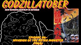 GODZILLATOBER  Episode 06  Invasion of the Astro Monster 1965 [upl. by Notlil927]