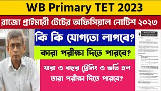 WB Primary TET 2023 Official Notice wb primary tet eligibility pursuing BEd vs DElEd IN TET [upl. by Thier]