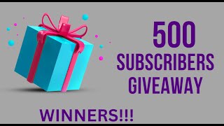 WINNERS  500 Subscriber Giveaway [upl. by Grimaud831]