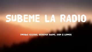 SUBEME LA RADIO  Enrique Iglesias Descemer Bueno Zion amp Lennox Lyrics Version 🐡 [upl. by Iret]