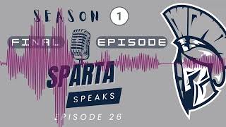 Sparta Speaks  Episode 26 [upl. by Meaghan]