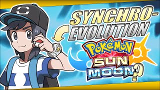 SynchroEvolution in Pokémon Sun and Moon  Pokémon Speculation [upl. by Anailil263]