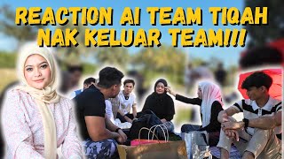 REACTION AI TEAM TIQAH NAK KELUAR TEAM  RISS amp AIMAN CERITA KISAH LAMA [upl. by Atiuqal724]