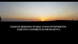 Climate resilient public good investments Lessons and experiences from Kenya [upl. by Peednas]