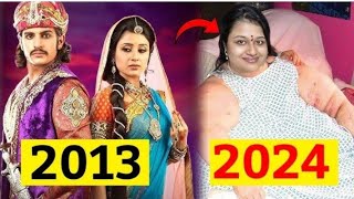 😱Jodha Akbar Serial Star Cast  2013 2024 Then amp Now 😯 Real Name And Age [upl. by Gehman117]