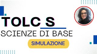 SIMULAZIONE TOLC S Scienze test scienze di base [upl. by Kulseth]