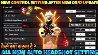 New Control Settings Free Fire After OB 47 Update 2024  Free Fire Control Setting Full Details  FF [upl. by Beitnes187]