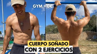 Como he Conseguido mi Cuerpo Soñado Solo con 2 Ejercicios No Gym [upl. by Delmer]