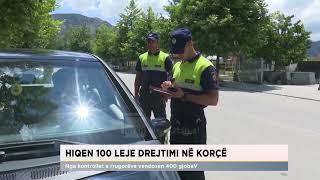 Hiqen 100 leje drejtimi në Korçë Nga kontrollet e rrugorëve vendosen 400 gjoba [upl. by Randy]