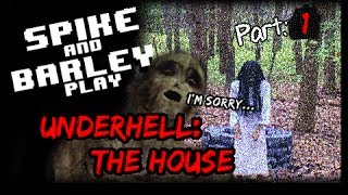 Underhell The House Part 1  JUMP SCARES  Spike amp Barley Play [upl. by Danica898]