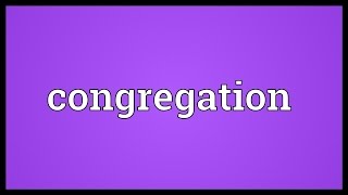 Congregation Meaning [upl. by Angie]