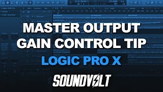 Logic Pro X  Master Output Gain Control Tip amp Trick [upl. by Ocinemod]