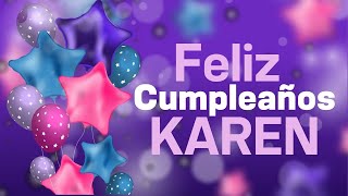 ▶︎ ¡SORPRENDE a Karen con un FELIZ CUMPLEAÑOS PERSONALIZADO 🎂🎁  🎵 Happy Birthday Karen [upl. by Richma]