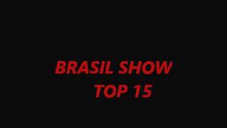 Brasil Show top 15 hits [upl. by Anerat524]