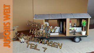 PLAYMOBIL DIY  DER TINY HOUSE ZIRKUSWAGEN TEIL 7 [upl. by Gnohc862]