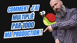 Comment jai multiplié par 1000 ma production [upl. by Kirsten]