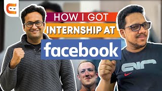 How I Got an Internship At Facebook  Facebook Interview Experience Revealed [upl. by Imotas]