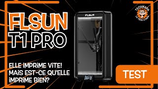 FLSun T1 Pro  Elle imprime vite Mais estce quelle imprime bien [upl. by Opiak913]