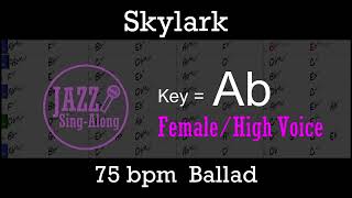 Skylark  Backing Track with Intro  Lyrics in Ab Female  Jazz SingAlong [upl. by Dlaner45]